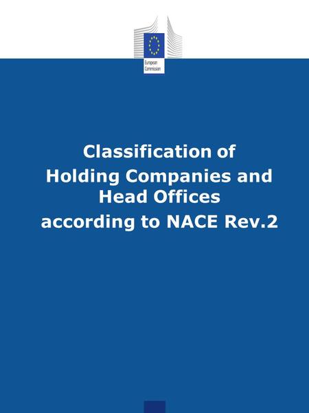 Classification of Holding Companies and Head Offices according to NACE Rev.2.