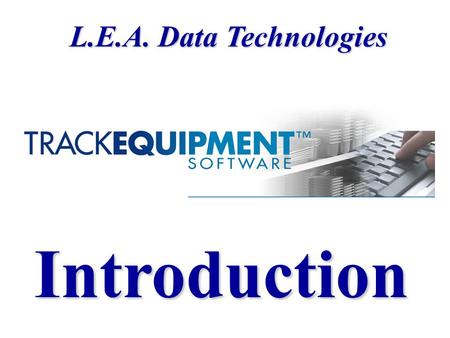 L.E.A. Data Technologies L.E.A. Data Technologies Introduction.