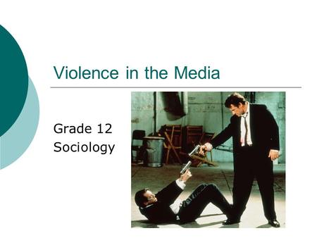Violence in the Media Grade 12 Sociology. Review: Four explanations of Violence  Biology and aggression and violence  How do Psychologists explain aggression.