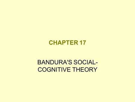 BANDURA'S SOCIAL- COGNITIVE THEORY