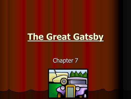 The Great Gatsby Chapter 7.