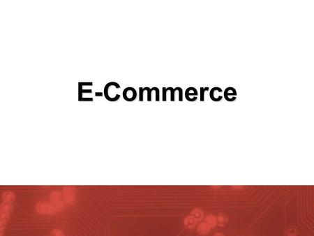 E-Commerce. 2 What is E-commerce?  Electronic commerce (e-commerce) –A business transaction that occurs over a computer network. –Sometimes called e-business.