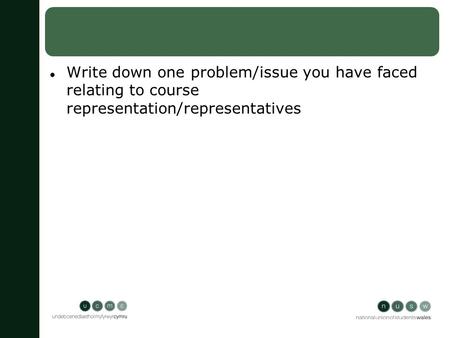 Write down one problem/issue you have faced relating to course representation/representatives.