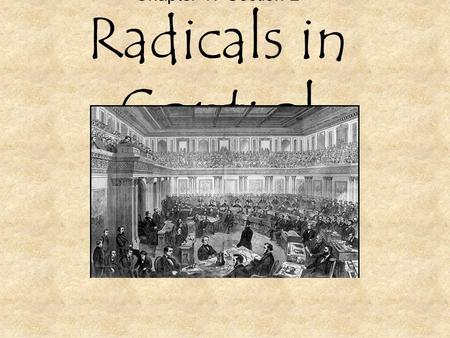 Chapter 17 Section 2 Radicals in Control