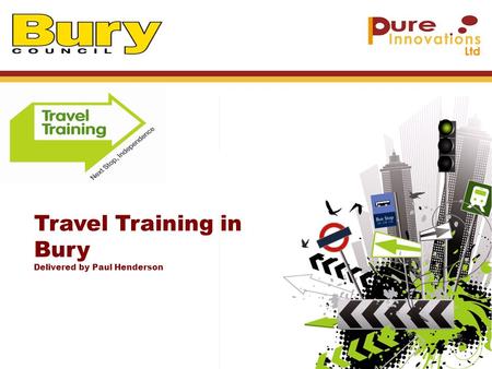 Travel Training in Bury Delivered by Paul Henderson.