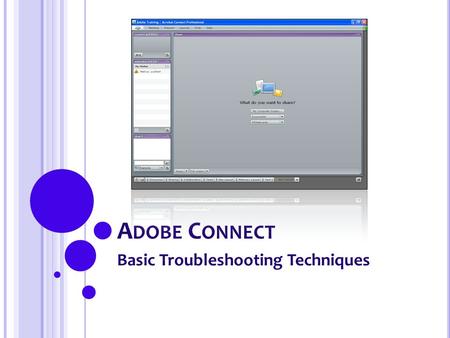 A DOBE C ONNECT Basic Troubleshooting Techniques.