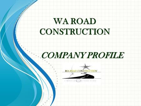 WA ROAD CONSTRUCTION COMPANY PROFILE