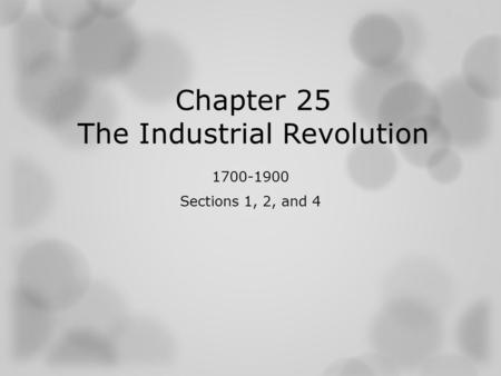 Chapter 25 The Industrial Revolution