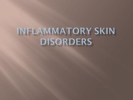 exact cause unknown  defect of the skin that impairs its function as a barrier, combined with an abnormal function of the immune system, are believed.