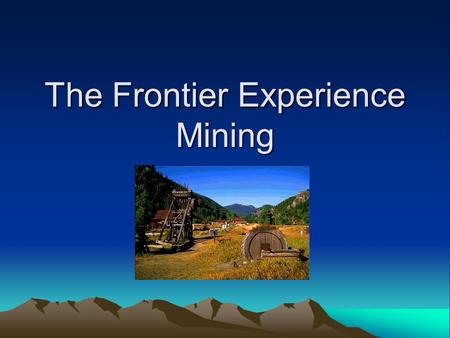 The Frontier Experience Mining