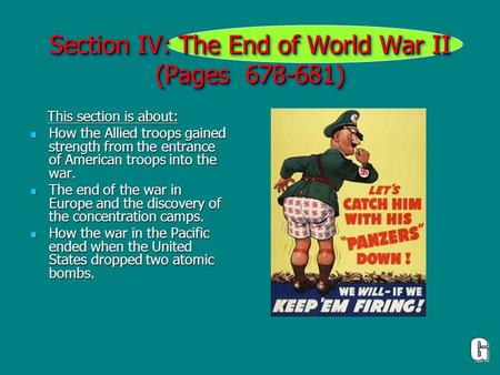Section IV: The End of World War II (Pages 678-681) This section is about: This section is about: How the Allied troops gained strength from the entrance.