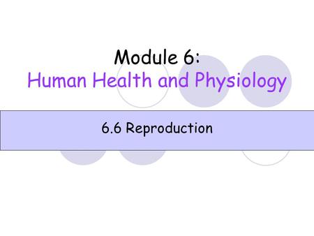 Module 6: Human Health and Physiology