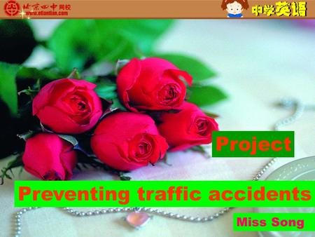 Preventing traffic accidents Project Miss Song. pedestrian 行人 cyclist 骑自行车的人.
