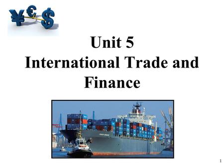 Unit 5 International Trade and Finance 1. Balance of Trade vs. Balance of Payments.