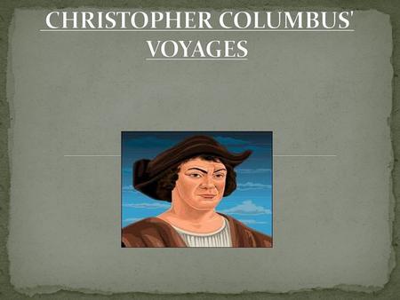 In the early modern age, the voyages of Columbus initiated European exploration and colonization of the American continents, and are of great significance.