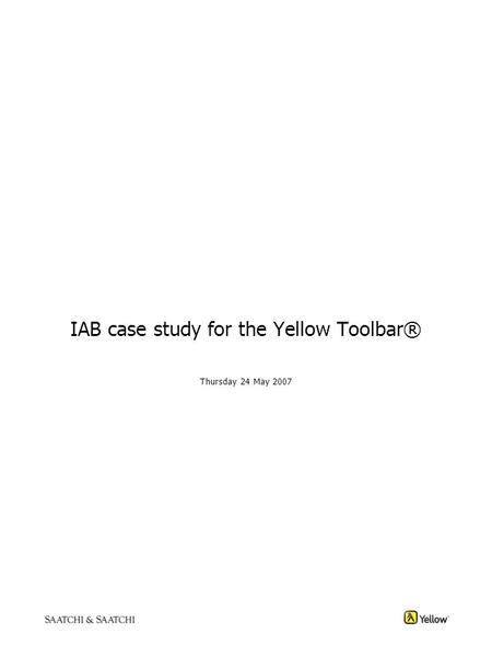 IAB case study for the Yellow Toolbar® Thursday 24 May 2007.