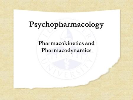 Psychopharmacology Pharmacokinetics and Pharmacodynamics.
