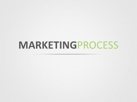 MARKETINGPROCESS. 2 Marketing Plan Result MeasuringStrategy Enhancement.