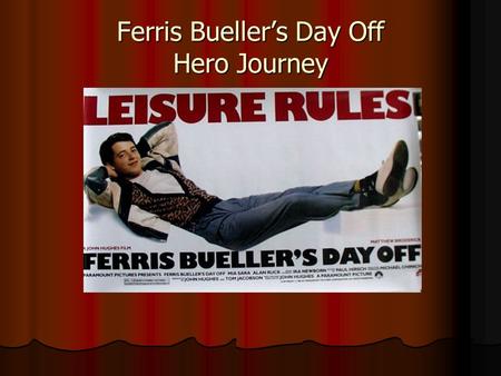 Ferris Bueller’s Day Off Hero Journey