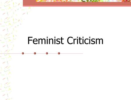 Feminist Criticism.