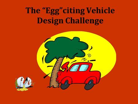 The “Egg”citing Vehicle Design Challenge