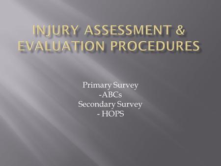 Injury Assessment & Evaluation Procedures
