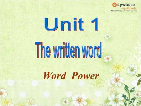Unit 1 The written word Word Power.