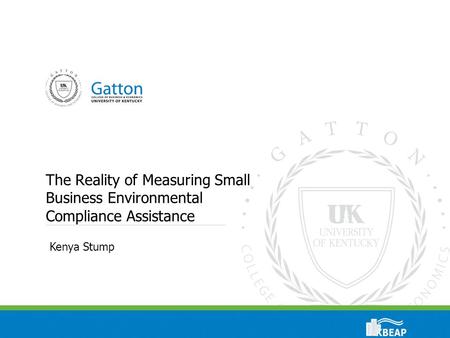 The Reality of Measuring Small Business Environmental Compliance Assistance Kenya Stump.