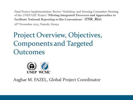 Project Overview, Objectives, Components and Targeted Outcomes