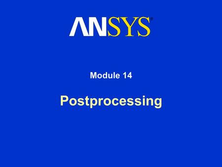 Module 14 Postprocessing.