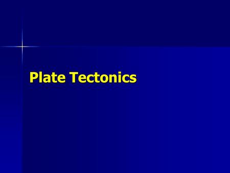 Plate Tectonics. Theory that helps explain most geologic processes. Theory that helps explain most geologic processes. Earth’s shell is made up of.