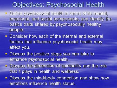 Objectives: Psychosocial Health