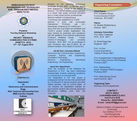 BIRBHUM INSTITUTE OF ENGINEERING AND TECHNOLOGY SURI, BIRBHUM,WEST BENGAL INDIA-731101 Presents Two Day National Workshop on RECENT TRENDS IN COMMUNICATION.