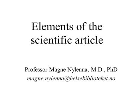 Elements of the scientific article Professor Magne Nylenna, M.D., PhD