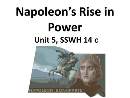 Napoleon’s Rise in Power