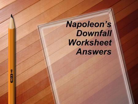 Napoleon’s Downfall Worksheet Answers