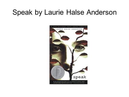 Speak by Laurie Halse Anderson
