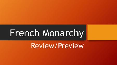 French Monarchy Review/Preview. Valois Dynasties 1328 - 1589.