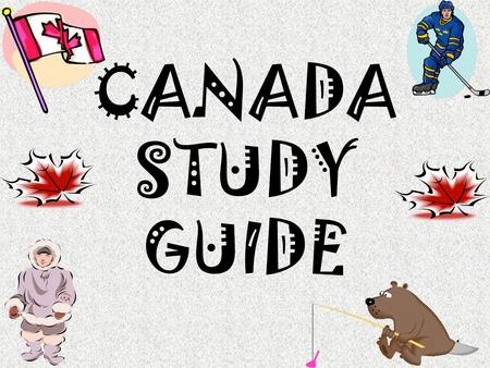 1 CANADA STUDY GUIDE. 2 Why do many people in Quebec want to separate from the rest of Canada? They want to preserve their French culture and language.