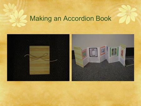 Making an Accordion Book Assignment: Imagine you are a tourist who has just traveled to modern China. You will now write a travel journal describing.