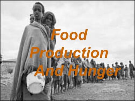 Food Production And Hunger Overview Chemical and restaurant companies like Cargill, Monsanto and McDonalds dominate the world's food chain, building.