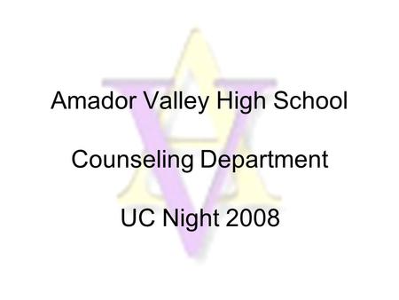 Amador Valley High School Counseling Department UC Night 2008.