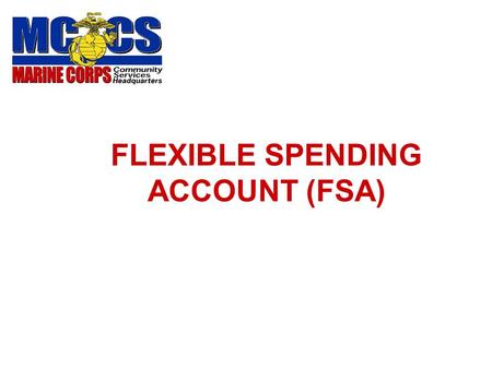 FLEXIBLE SPENDING ACCOUNT (FSA) What is an FSA? Lets find out!