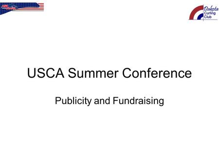 USCA Summer Conference Publicity and Fundraising.