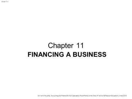 Chapter 11 FINANCING A BUSINESS.
