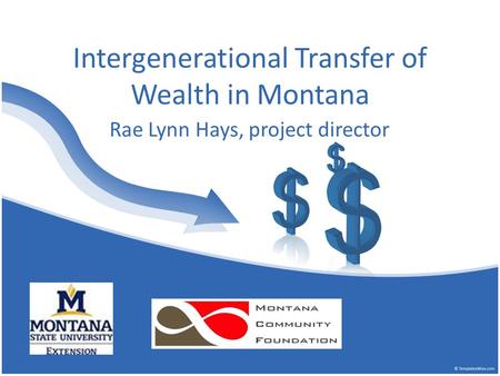 Intergenerational Transfer of Wealth in Montana