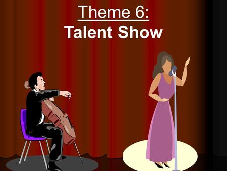 Theme 6: Talent Show Theme 6, Selection 2 Title: Moses Goes to a Concert Author: Isaac Millman.