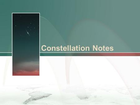 Constellation Notes. Constellations Day 1 Objective: You will use critical thinking skills in order to differentiate between astronomy and astrology.
