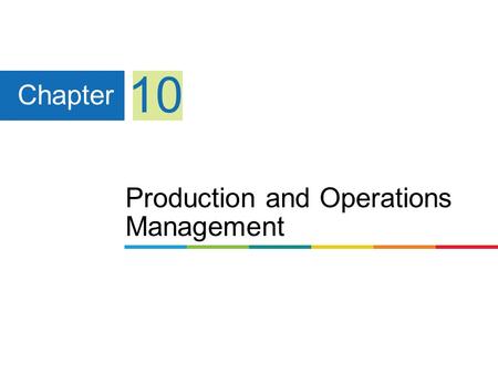 Production and Operations Management Chapter 10. 1 Learning Objectives 234567 Explain the strategic importance of the production. Identify and describe.