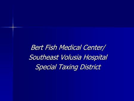 Bert Fish Medical Center/ Southeast Volusia Hospital